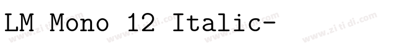 LM Mono 12 Italic字体转换